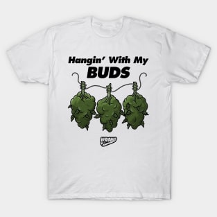 Hangin’ With My Buds T-Shirt